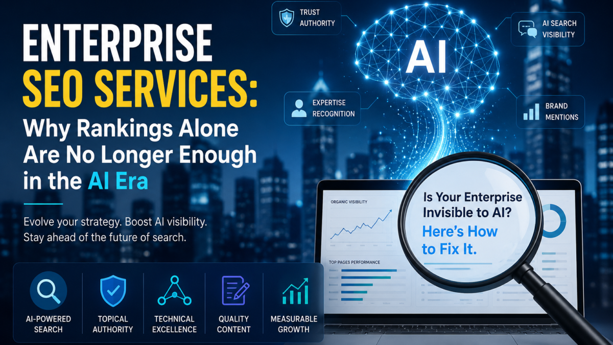If AI Isn’t Recommending You, It’s Time to Rethink Your Enterprise SEO Services