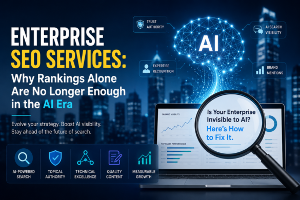 If Ai Isn'T Recommending You, It'S Time To Rethink Your Enterprise Seo Services 1 Enterprise Seo Services Infographic Showing Ai Search Visibility, Topical Authority, Technical Seo Excellence, Brand Mentions, And Measurable Growth In The Ai Era.