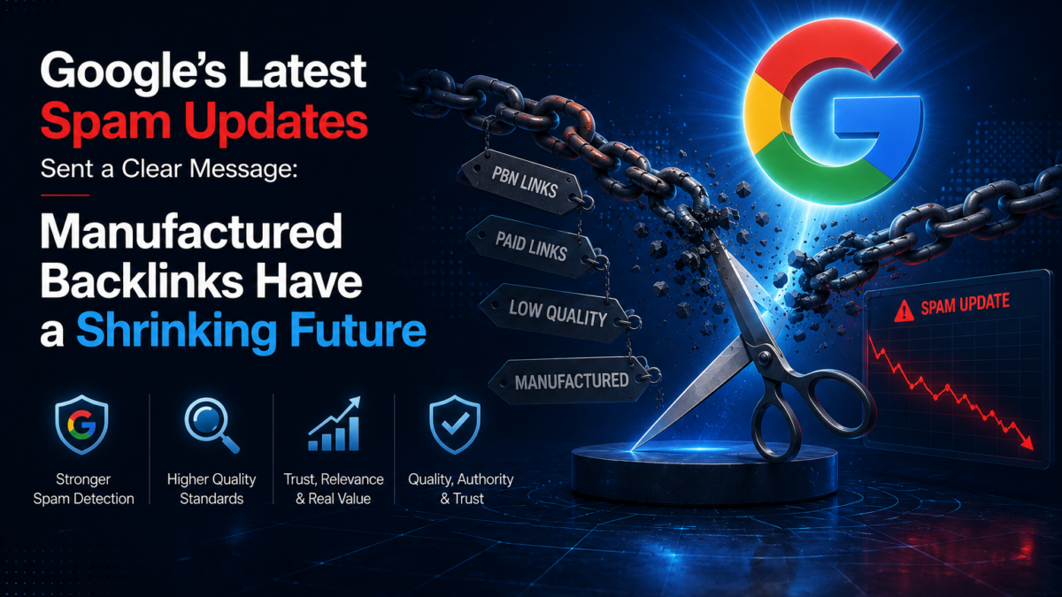 Google’s Latest Spam Updates Sent a Clear Message: Manufactured Backlinks Have a Shrinking Future