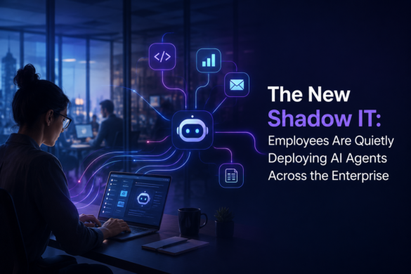The Hidden Risk Of Shadow It: Employees Are Quietly Deploying Ai Agents Across The Enterprise 4 Ai Agent Network Connecting Enterprise Employees Across A Secure Digital Workplace