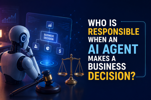 Who Is Responsible When An Ai Agent Makes A Business Decision? 1 Ai Agent Evaluating A Business Decision With Governance And Accountability.
