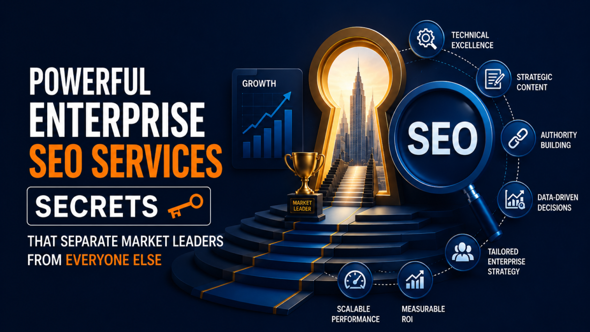 Powerful Enterprise SEO Services Secrets That Separate Market Leaders from Everyone Else