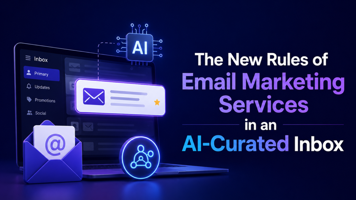 The New Rules of Email Marketing Services in an AI-Curated Inbox