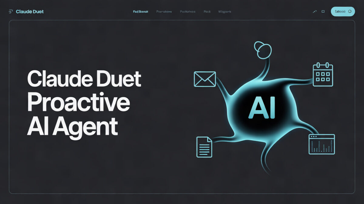 Claude Duet: What Anthropic’s New Proactive AI Agent Can—and Can’t—Do