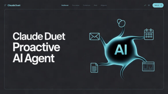 Editorial Illustration Reading Claude Duet: Proactive Ai Agent, With A Cyan Ai Node Connected To Email, Calendar, Document And Dashboard Icons On A Charcoal Background.